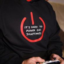 Load image into Gallery viewer, Its Okay To Power Off Sometimes Hoodie In Black While Gaming 
