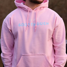 Load image into Gallery viewer, You Are Good Enough Hoodie Light Pink 
