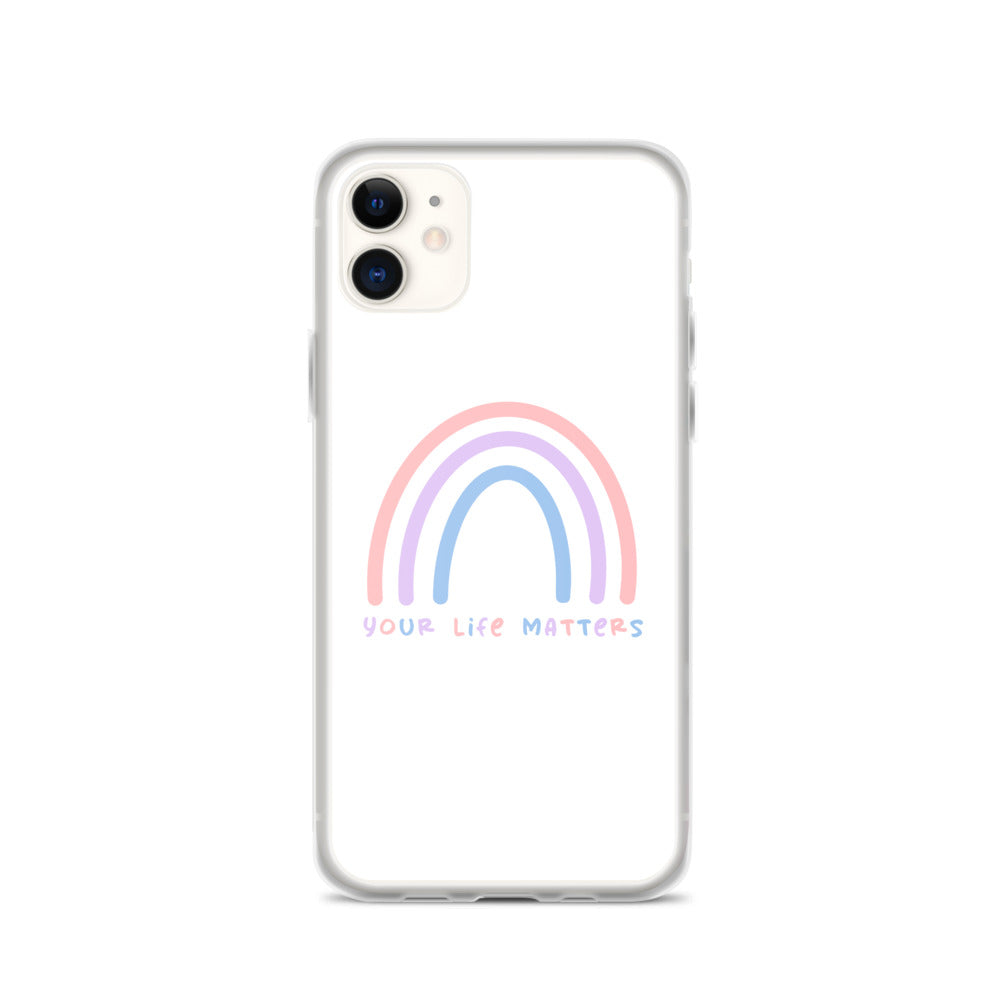 Your Life Matters Rainbow - iPhone Case