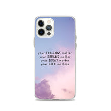 Load image into Gallery viewer, Your Life Matters - iPhone Case
