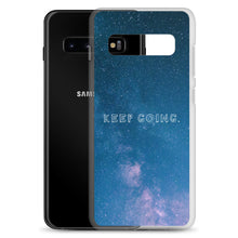 Load image into Gallery viewer, Keep Going - Samsung Phone Case
