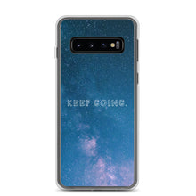 Load image into Gallery viewer, Keep Going - Samsung Phone Case
