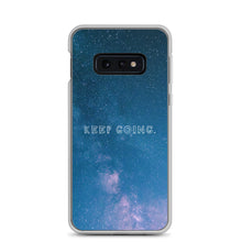 Load image into Gallery viewer, Keep Going - Samsung Phone Case
