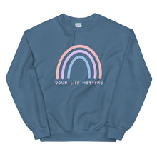 Load image into Gallery viewer, Your Life Matters Rainbow Sweatshirt in Indigo Blue Color
