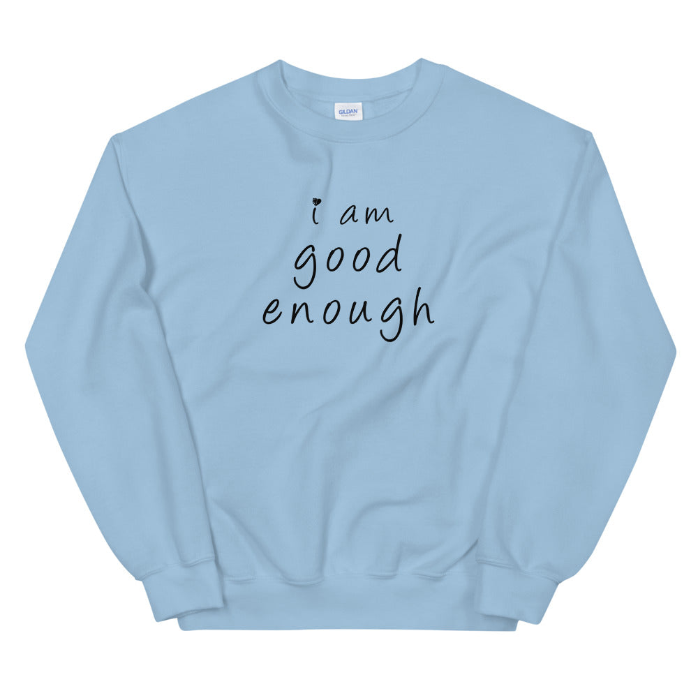 I Am Good Enough Heart - Sweatshirt in Light Blue Color