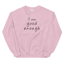 Load image into Gallery viewer, I Am Good Enough Heart - Sweatshirt in Light Pink Color
