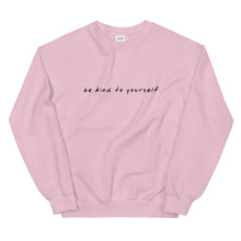 Load image into Gallery viewer, Be Kind To Yourself - Sweatshirt in Light Pink Color
