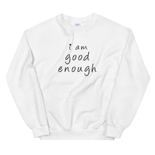 Load image into Gallery viewer, I Am Good Enough Heart - Sweatshirt in White  Color

