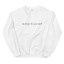 Load image into Gallery viewer, Be Kind To Yourself - Sweatshirt in White Color
