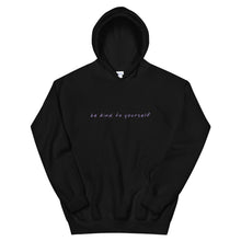 Load image into Gallery viewer, Be Kind To Yourself Hoodie in Black Color 
