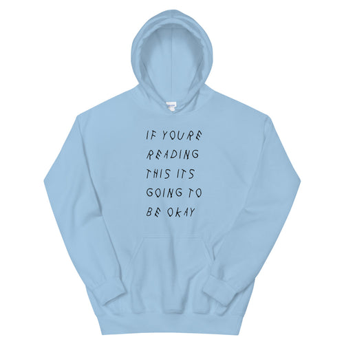 If Youre Reading This Its Going To Be Okay Hoodie In Light Blue Color Flat