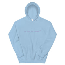 Load image into Gallery viewer, Be Kind To Yourself Hoodie in Light Blue Color 
