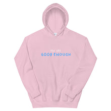 Load image into Gallery viewer, You Are Good Enough Hoodie Light Pink Flat 
