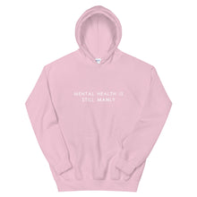 Load image into Gallery viewer, Mental Health Is Still Manly Hoodie in Light Pink Color
