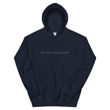 Load image into Gallery viewer, Be Kind To Yourself Hoodie in Navy Color 
