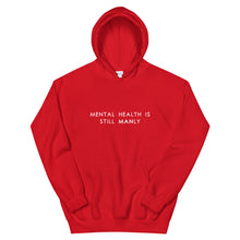Load image into Gallery viewer, Mental Health Is Still Manly Hoodie in Red Color
