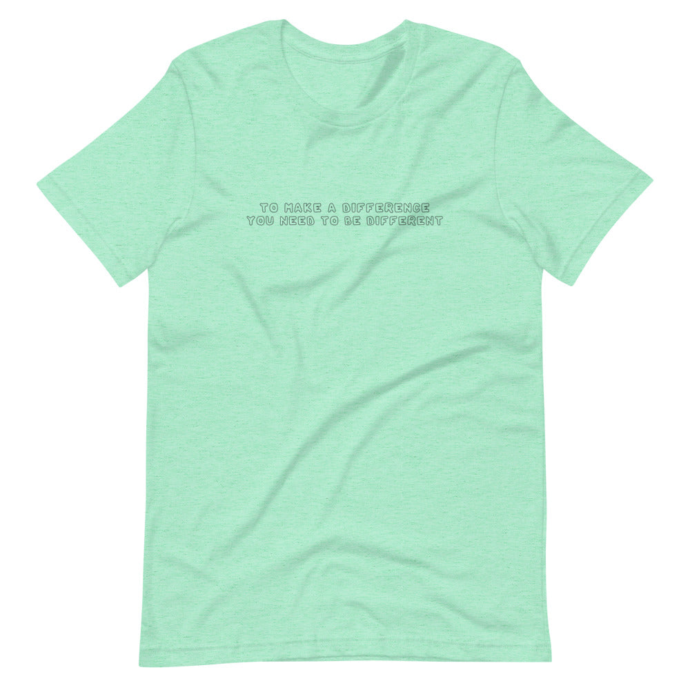 To Make A Difference, You Need To Be Different - Premium T-Shirt in Heather Mint Color