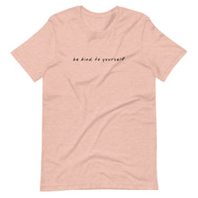 Load image into Gallery viewer, Be Kind To Yourself - Premium T-Shirt in Heather Prism Color
