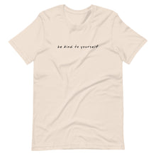 Load image into Gallery viewer, Be Kind To Yourself - Premium T-Shirt in Soft Cream Color
